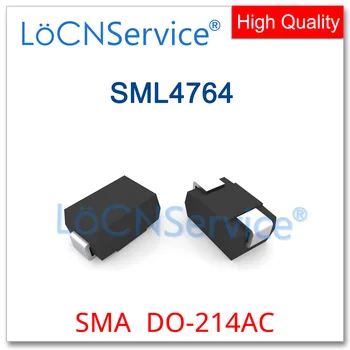 LoCNService 200ШТ 1800ШТ SML4764 DO-214AC Высокое качество SML SMD SMA