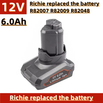 Замена аккумулятора для электрической ручной дрели 12V, 6000 мАч, для Richie tools L1240, R82007, R82009, R82048 и т. Д